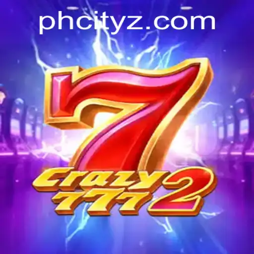 Crazy7772: An Exciting Venture into the World of PHCity
